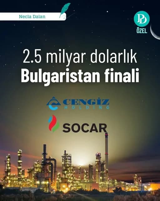 Cengiz Holding, Bulgaristan'daki Rafineri İhalelerinde Finale Kaldı