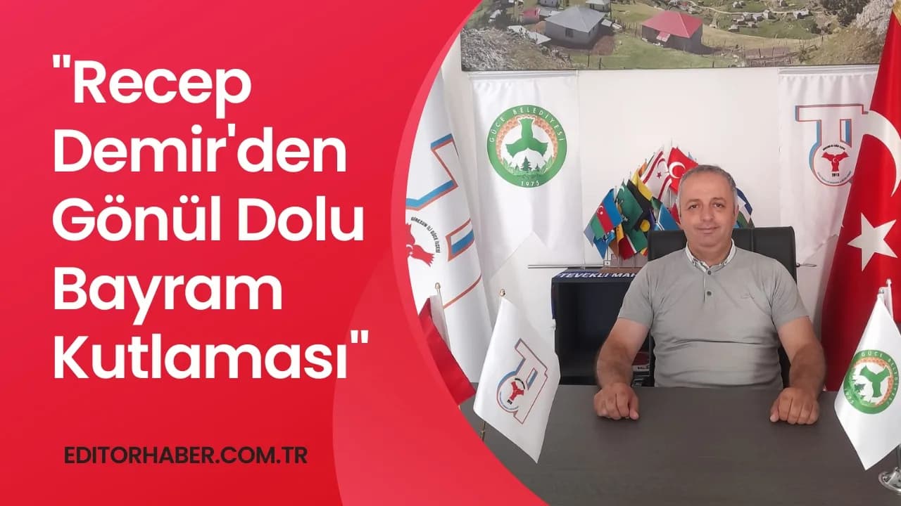 Güce Tevekliler Mahallesi Dernek Başkanı Recep Demir’den Kurban Bayramı Mesajı
