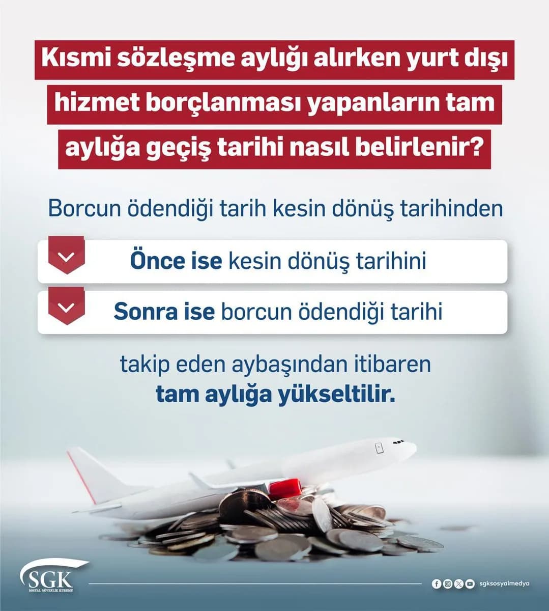 Kısmi Emekli Maaşı Alanların Yurt Dışı Borçlanması Sonrası Tam Aylığa Geçiş Tarihi Nasıl Belirlenir?