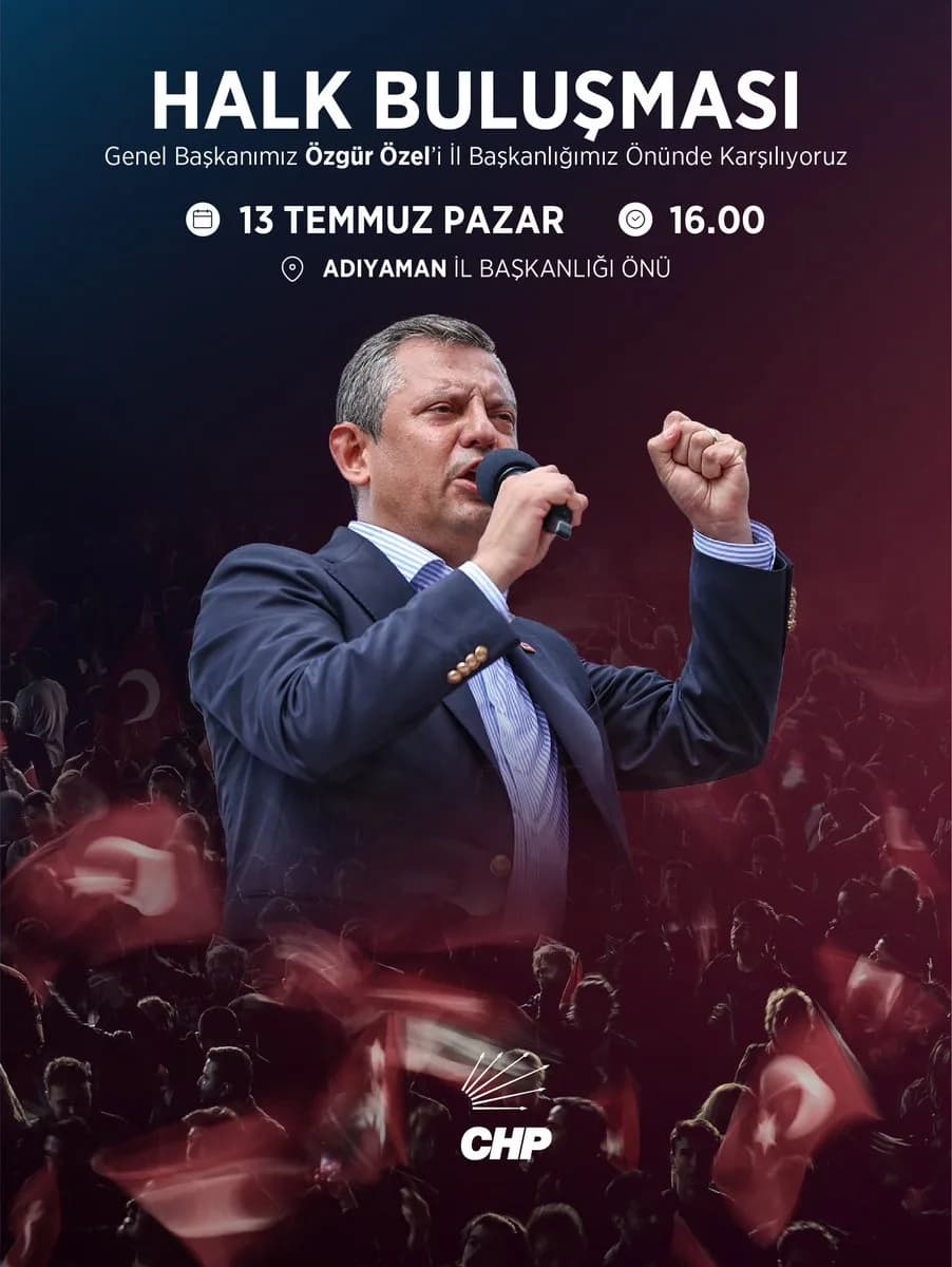 CHP Adıyaman'da Adaletsizliğe Karşı Meydanlarda: "İktidara Yürüyüş Devam Ediyor"