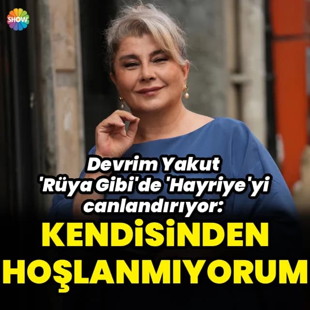 Devrim Yakut, "Rüya Gibi" Dizisinde Hayriye Karakterine Hayat Verecek