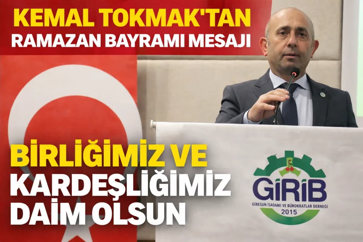Kemal Tokmak’tan Ramazan Bayramı Mesajı: “Birliğimiz ve Kardeşliğimiz Daim Olsun”