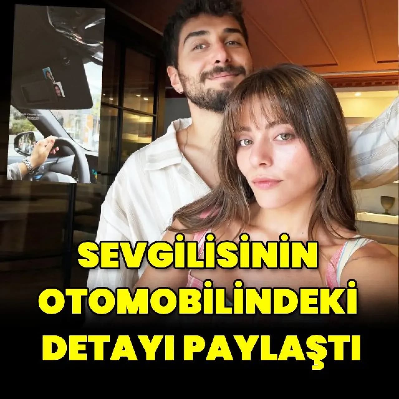 Sıla Türkoğlu'ndan Sevgilisinin Otomobilinde Dikkat Çeken Kare