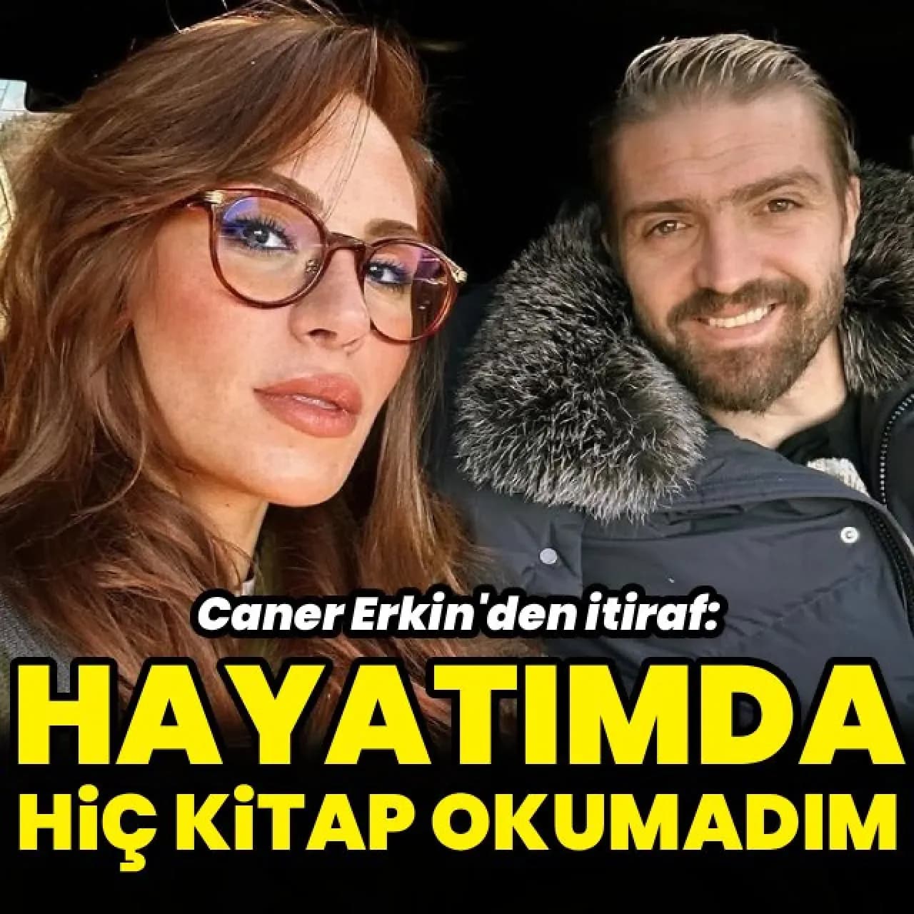 Caner Erkin: "Hayatımda Hiç Kitap Okumadım" İtirafı
