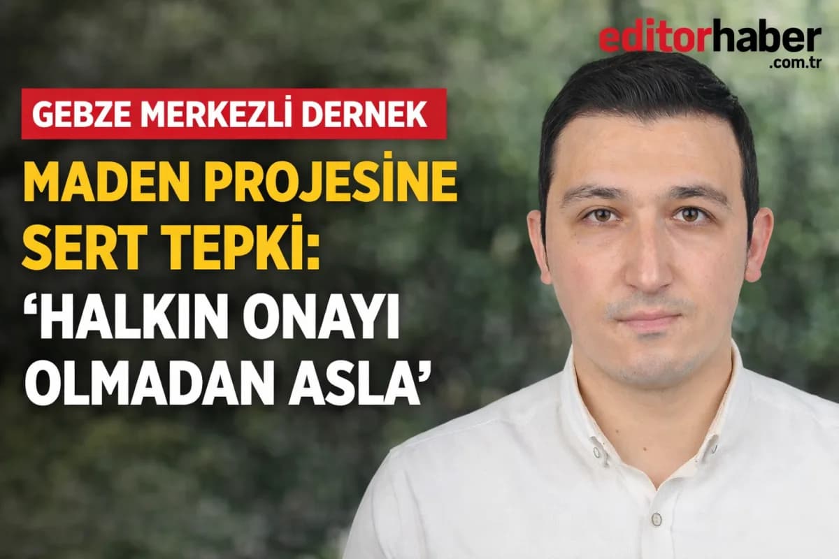 Gebze Soğukpınarlılar Derneği’nden Kritik Uyarı: “Maden Çalışmaları Halkın Rızasıyla Yapılmalı”