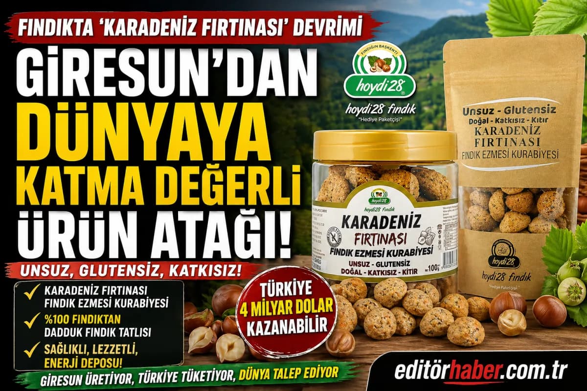 Fındıkta “Karadeniz Fırtınası” Devrimi: Giresun’dan Dünya Pazarına Katma Değerli Ürün Atağı