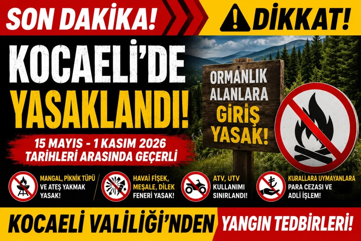 Kocaeli’de Ormanlara Giriş Yasaklandı! Valilikten Kritik Yangın Tedbirleri