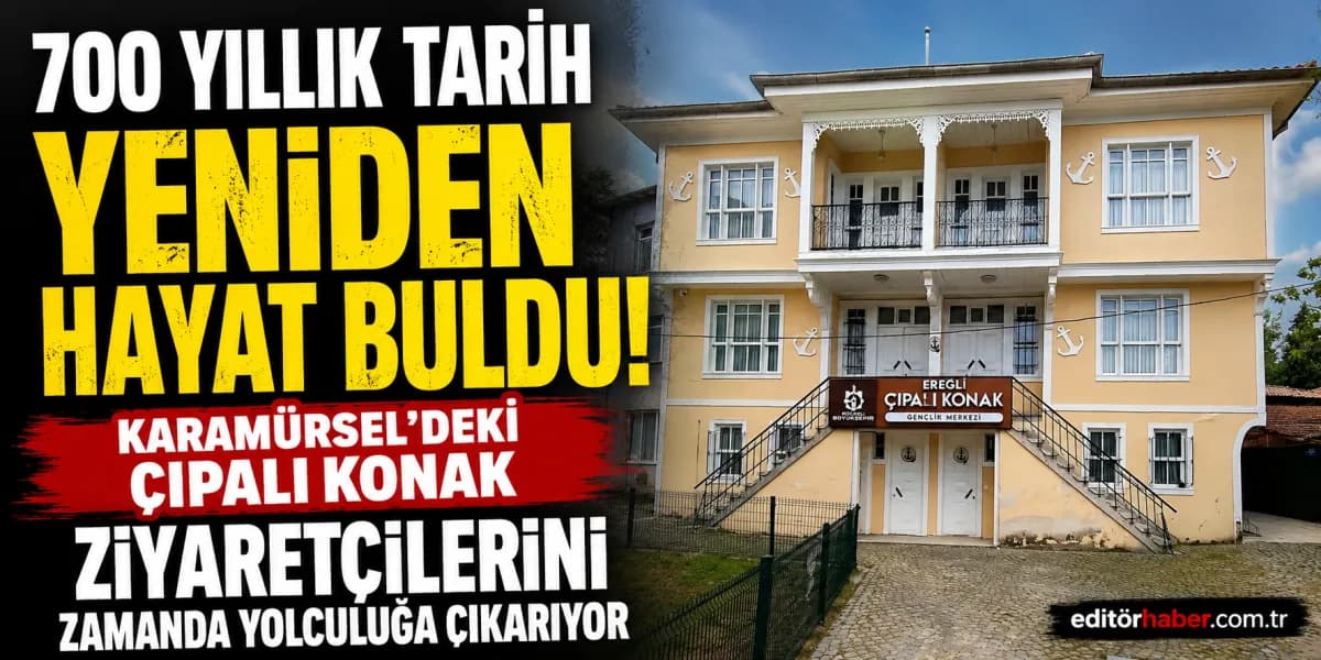 700 Yıllık Tarih Yeniden Hayat Buldu! Karamürsel’deki Çıpalı Konak Ziyaretçilerini Zamanda Yolculuğa Çıkarıyor