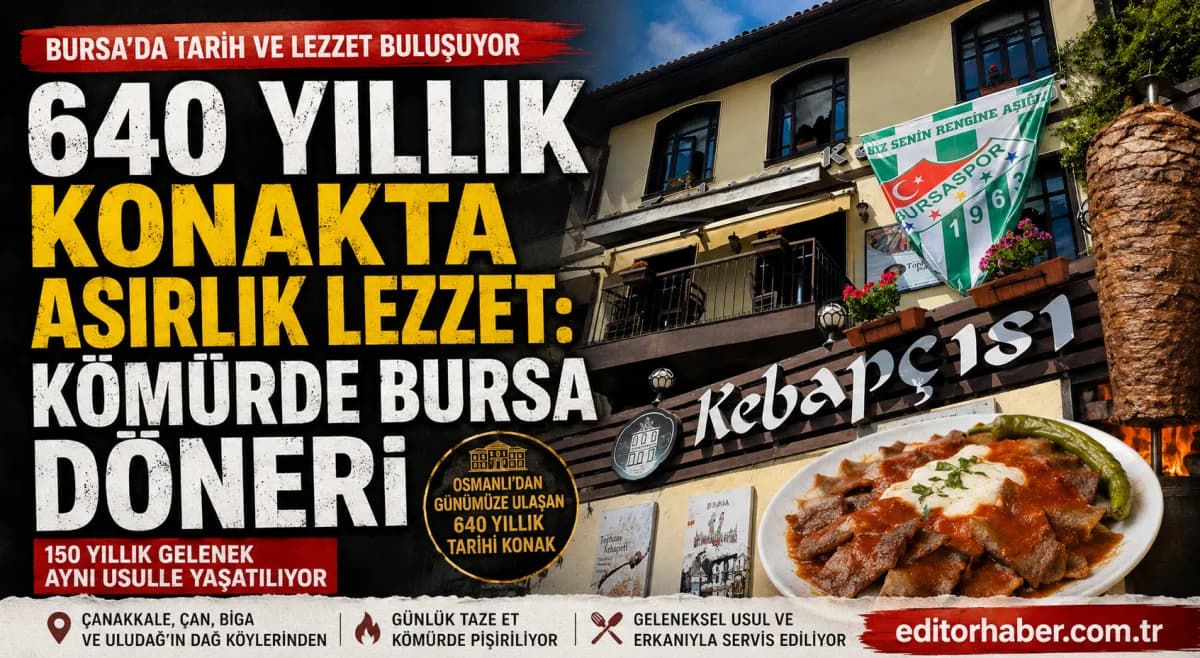 Bursa’da 640 Yıllık Tarihi Konakta Asırlık Lezzet: Kömürde Bursa Döneri Büyük İlgi Görüyor