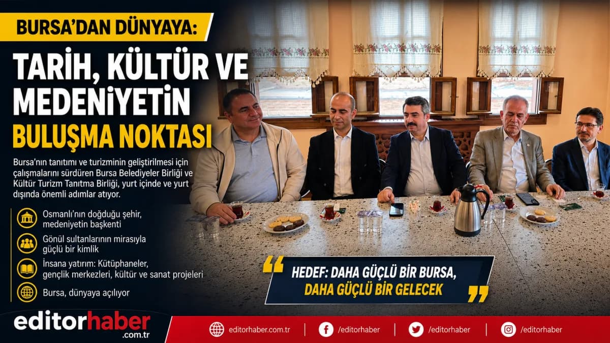 “Bursa Bir Şehirden Fazlası…”
