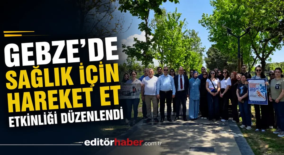 Gebze’de “Sağlık İçin Hareket Et” Etkinliği Düzenlendi