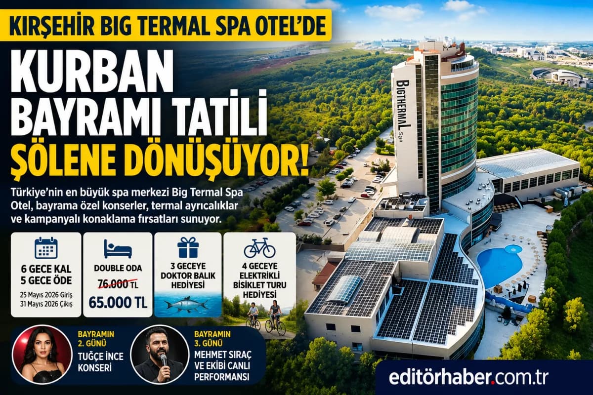 Kırşehir Big Termal Spa Otel’de Kurban Bayramı Tatili Başlıyor