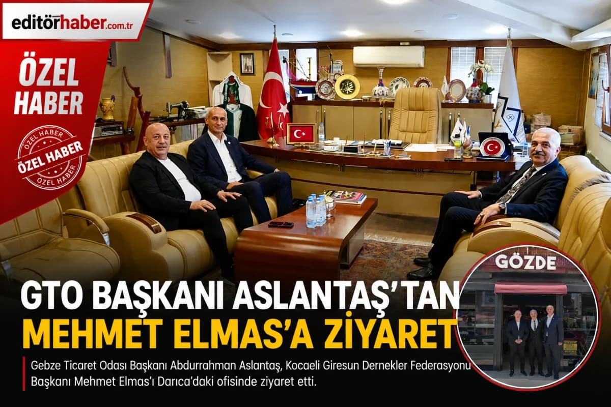 Gebze Ticaret Odası Başkanı Aslantaş’tan Mehmet Elmas’a Ziyaret