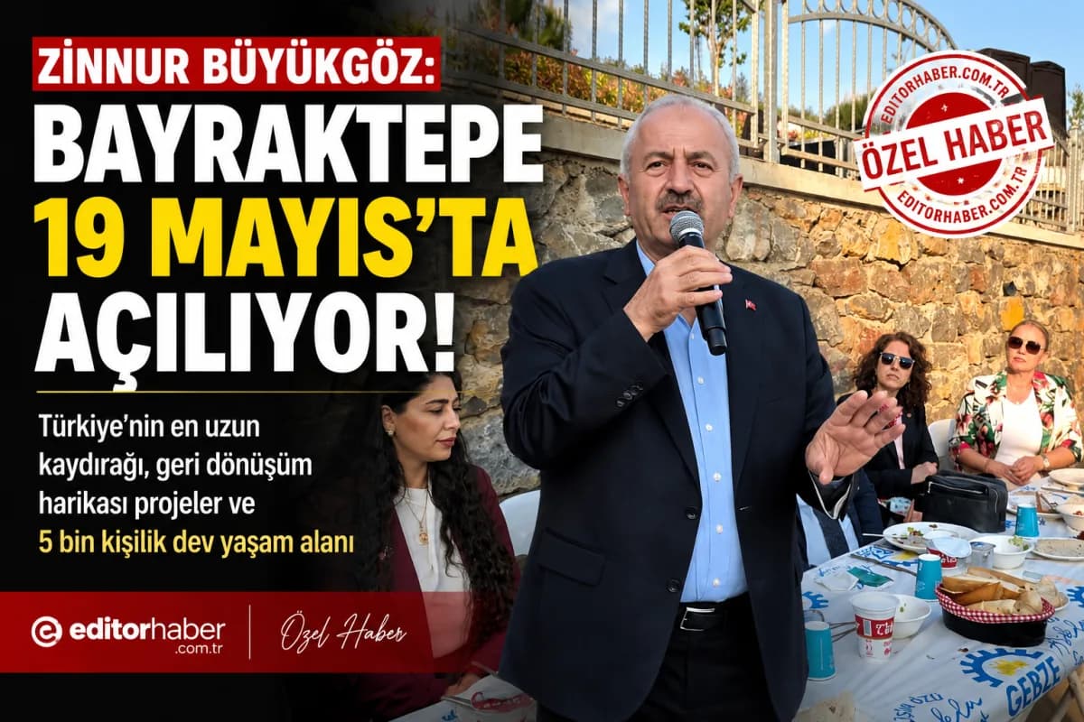 Zinnur Büyükgöz Duyurdu: Gebze’nin Yeni Gözdesi Bayraktepe Mesire Alanı 19 Mayıs’ta Açılıyor