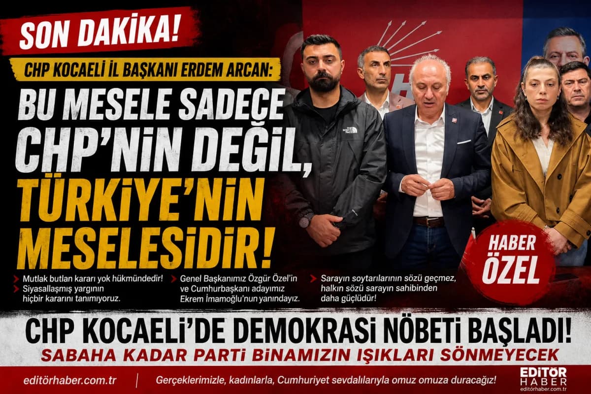 CHP Kocaeli İl Başkanı Erdem Arcan: “Bu Mesele Sadece CHP’nin Değil, Türkiye’nin Meselesidir”