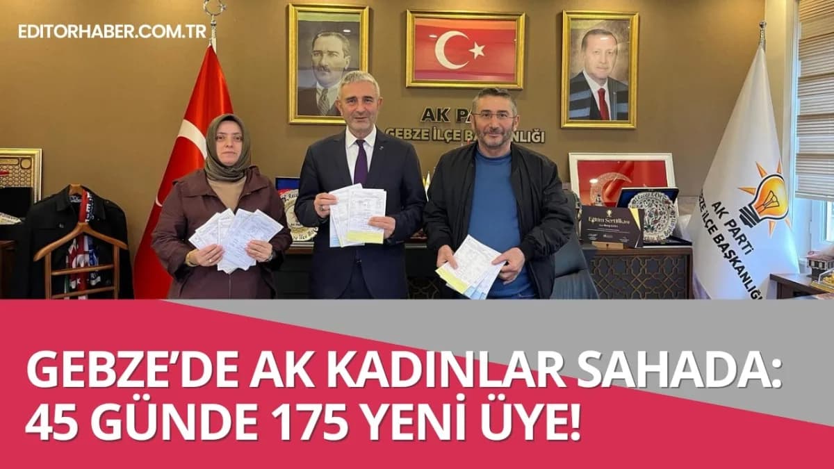 Gebzeli AK Kadınlardan üye seferberliği: 45 günde 175 yeni üye