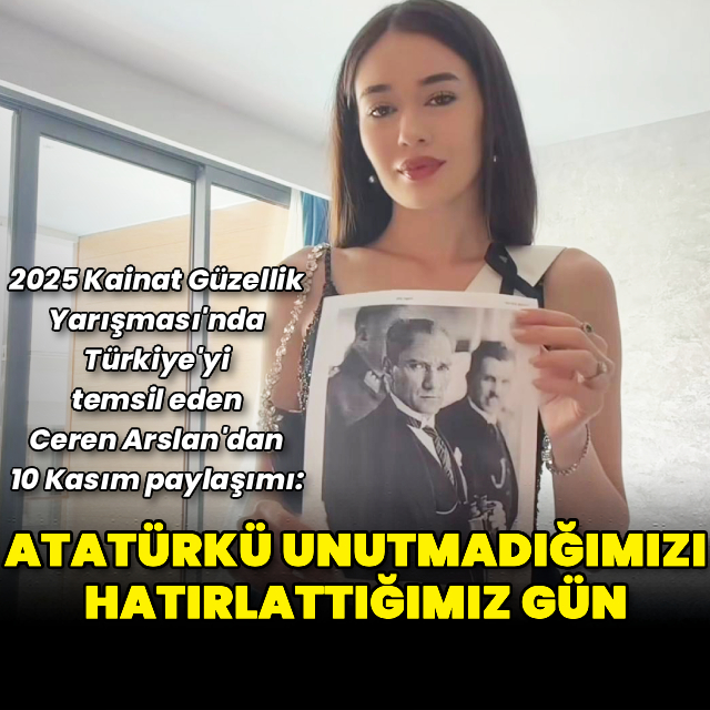 Ceren Arslan'dan 10 Kasım Atatürk'ü Anma Günü Mesajı