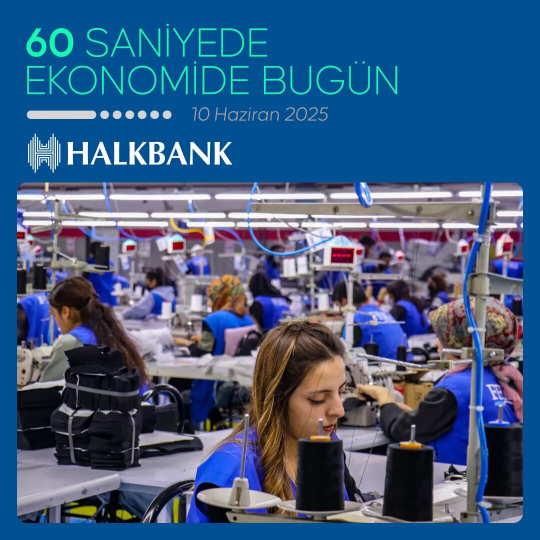Türkiye'de 5 Ayda 614 Bin Kişi İşe Yerleşti, Reel Getiride Mevduat Liderliği ve Çin-ABD Ticaretinde Yeni Dönem