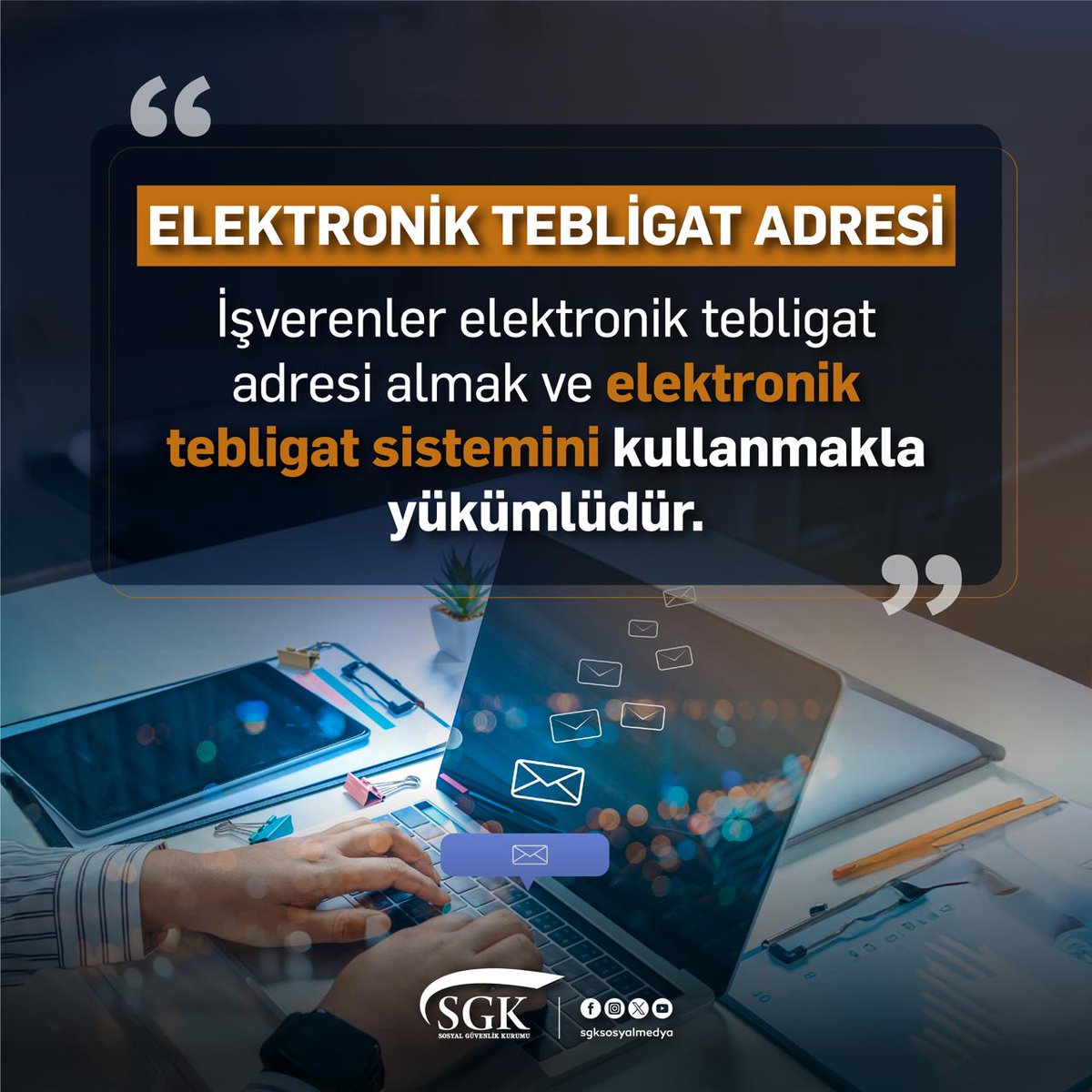 SGK Sosyal Güvenlik Kurumu Elektronik Tebligat Zorunluluğu Başladı