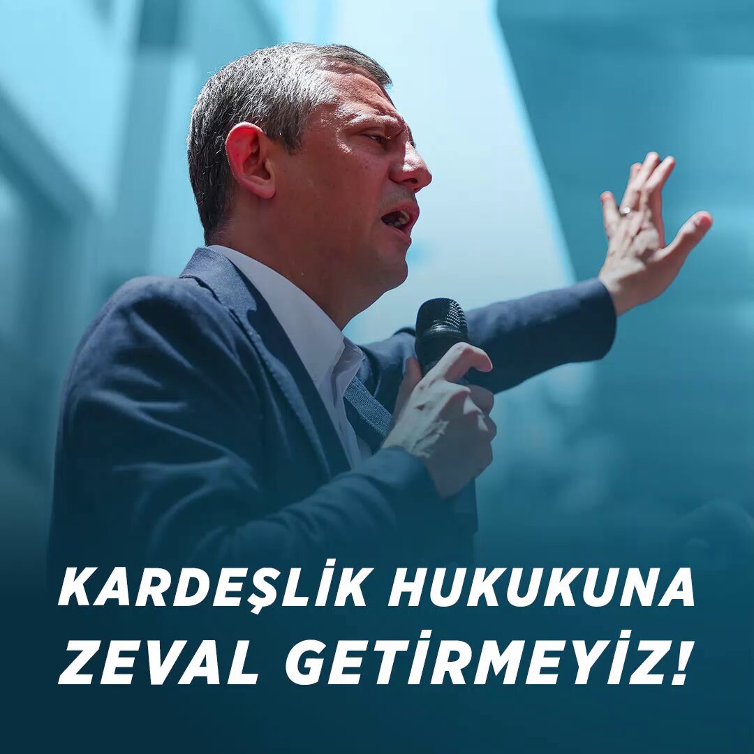 CHP'de Kardeşlik Vurgusu: Özgür Özel'den Açıklama