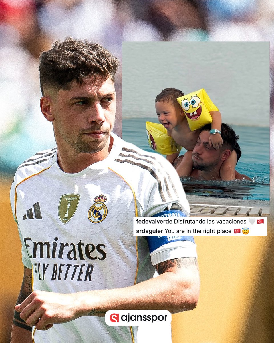 Arda Güler'den Valverde'ye Tatil Mesajı: 