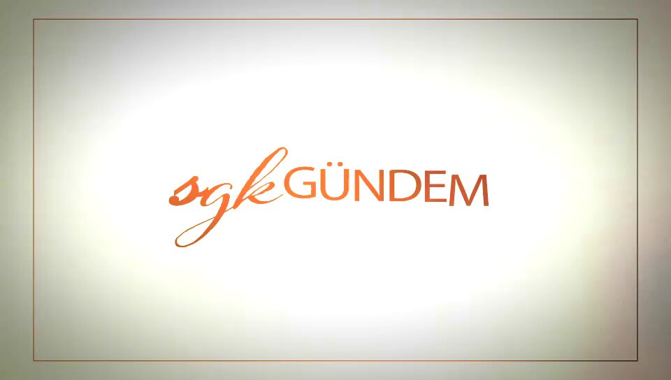 SGK Gündem Dergisi'nin Temmuz Sayısı Yayımlandı