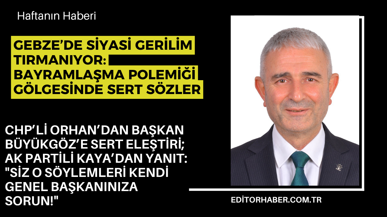 Gebze’de Siyaset Isındı: Bayram Polemiği Büyüyor!
