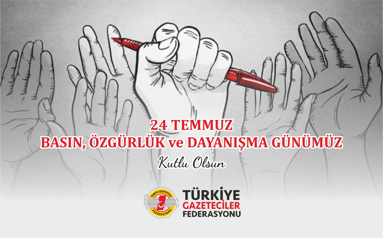 Türkiye Gazeteciler Federasyonu'ndan 24 Temmuz Basın Bayramı Mesajı