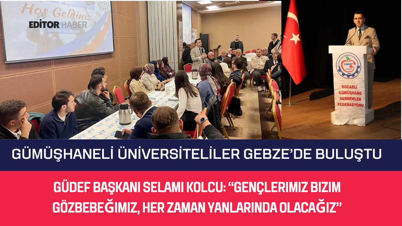 GÜMÜŞHANELİ ÜNİVERSİTELİLER GEBZE’DE BULUŞTU