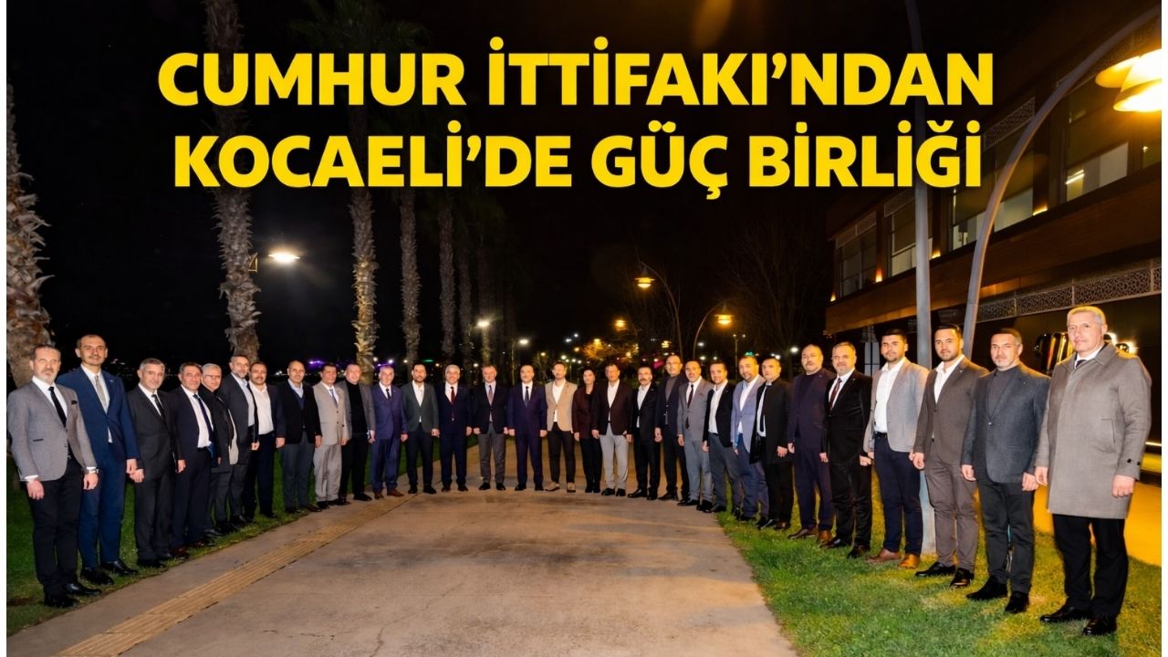 Kocaeli’de İttifak Sofrası Kuruldu