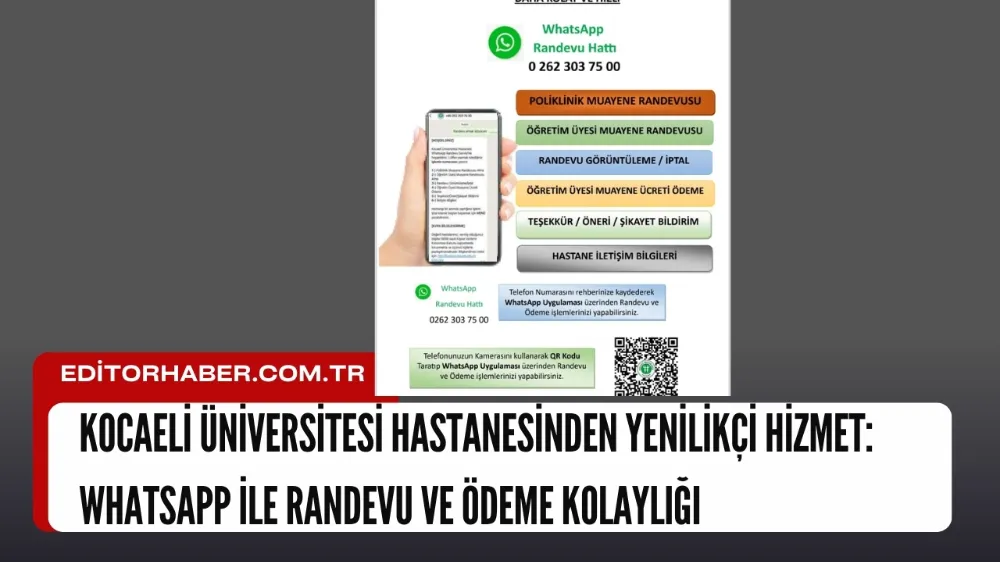 KOCAELİ ÜNİVERSİTESİ HASTANESİNDEN YENİLİKÇİ HİZMET: WHATSAPP İLE RANDEVU VE ÖDEME KOLAYLIĞI