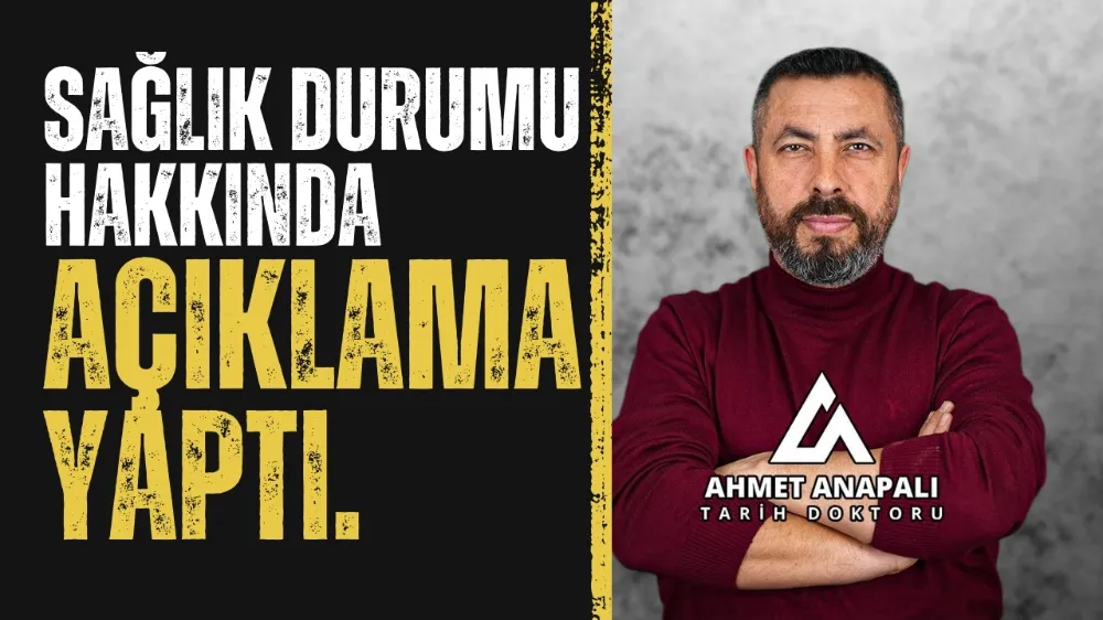 Tarihçi ve Yazar Prof. Dr. Ahmet Anapalı Sağlık Durumu Hakkında Açıklama Yaptı